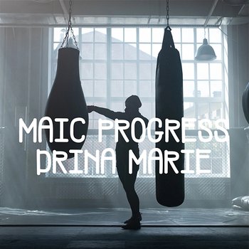 Maic Progress - Drina Marie