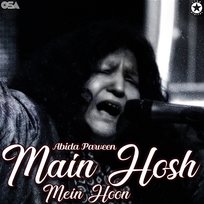 Main Hosh Mein Hoon Abida Parveen