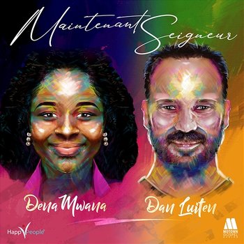 Maintenant Seigneur - Dena Mwana feat. Dan Luiten