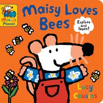 Maisy, Maisy Loves Bees: A Maisy's Planet Book Lucy Cousins