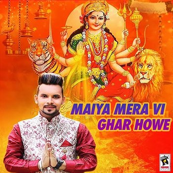 Maiya Mera VI Ghar Howe - Vishal Mani