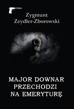 Major Downar przechodzi na emeryturę - Zeydler-Zborowski Zygmunt