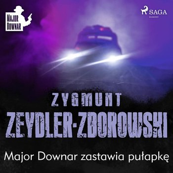 Major Downar zastawia pułapkę - Zeydler-Zborowski Zygmunt