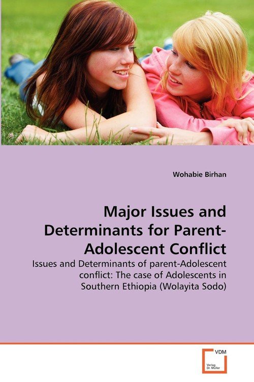 Major Issues And Determinants For Parent-Adolescent Conflict - Birhan ...