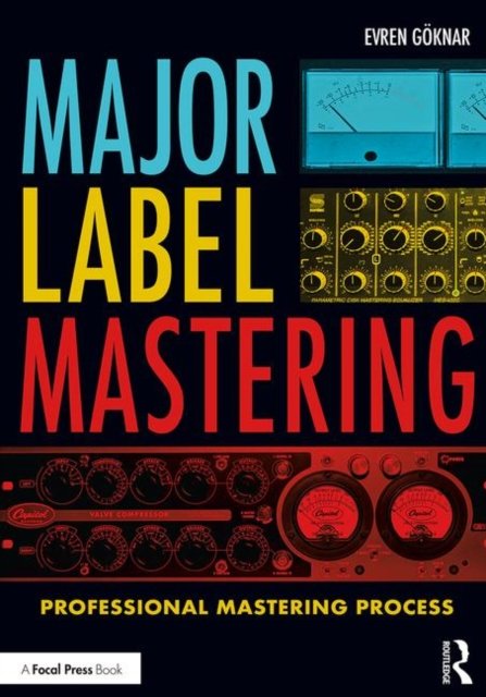 Major Label Mastering: Professional Mastering Process - Evren Goeknar ...
