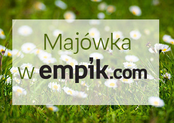 Zrelaksuj się na majówce z empik.com!