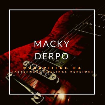 Makapiling Ka - Macky Derpo