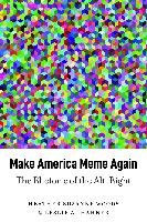 Make America Meme Again - Woods Heather Suzanne, Hahner Leslie A.