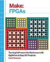 Make: FPGAs - Romano David