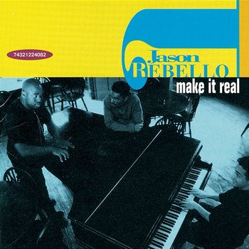 Make It Real - Jason Rebello
