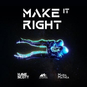 Make It Right - Kane Scott feat. Maria Mathea