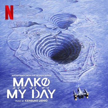 Make My Day (Soundtrack from the Netflix Series) - Kensuke Ushio