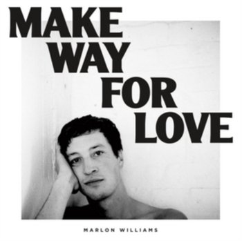 Make Way For Love - Williams Marlon