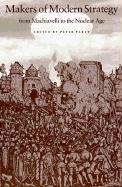 Makers of Modern Strategy from Machiavelli to the Nuclear Age Princeton Univ Pr, Princeton University Press, Portland Press Ltd.