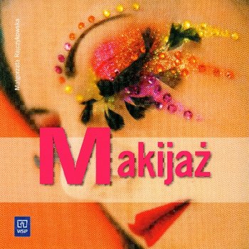 Makijaż - Rajczykowska Małgorzata