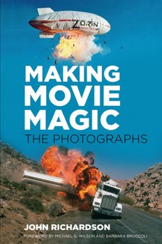 Making Movie Magic: The Photographs - John Richardson