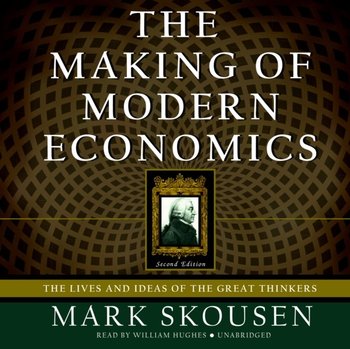 Making of Modern Economics, Second Edition - Skousen Mark
