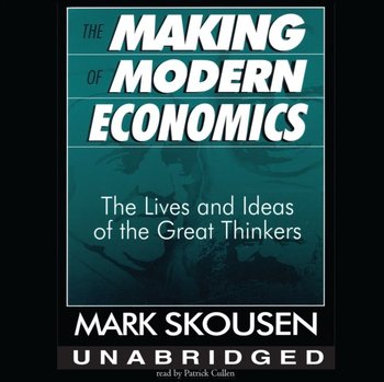 Making of Modern Economics - Skousen Mark