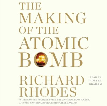 Making of the Atomic Bomb - Rhodes Richard