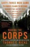 Making the Corps Ricks Thomas E.