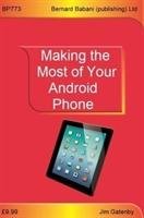 Making the Most of Your Android Phone - Gatenby Jim