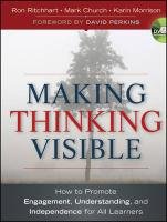 Making Thinking Visible Morrison Karin, Church Mark, Ritchhart Ron