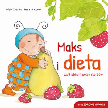 Maks i dieta czyli labirynt pełen skarbów - Cabrera Aleix, Curto Rosa M.