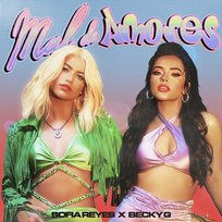 Mal de Amores Becky G, Sofia Reyes