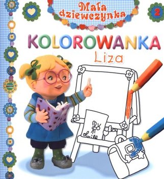 Mała dziewczynka. Kolorowanka. Liza - Beaumont Emilie, Belineau Nathalie