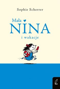 Mała Nina i wakacje - Scherrer Sophie