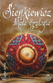 Mała trylogia - Sienkiewicz Henryk