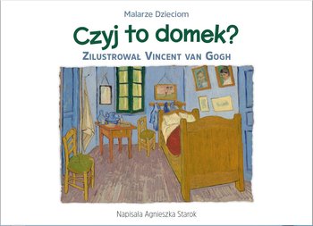 Malarze Dzieciom. Czyj to domek? - Starok Agnieszka