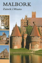 Malbork. Zamek i Miasto W opisie