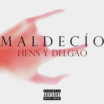 Maldecío - Delgao, Hens