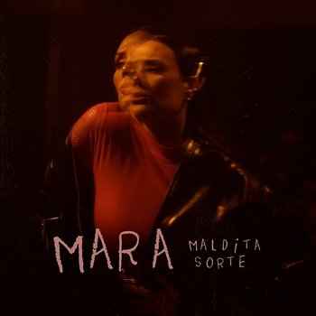 Maldita Sorte - Mara