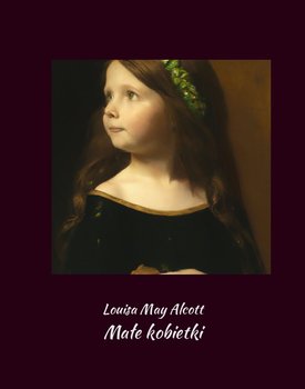 Małe kobietki - Alcott May Louisa