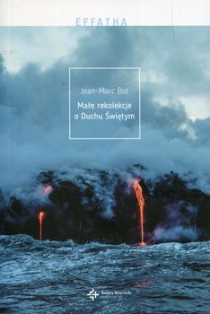 Małe rekolekcje o Duchu Świętym - Bot Jean-Marc