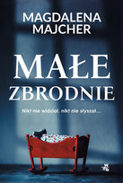 Małe zbrodnie Majcher Magdalena