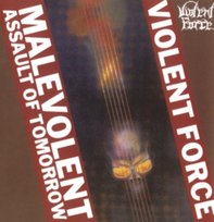Malevolent Assault of Tomorrow Violent Force
