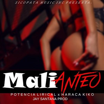 Malianteo - Potencia Lirical, Haraca Kiko & jay santana prod