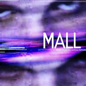MALL (Music From The Motion Picture) - Chester Bennington, Dave Farrell, Joe Hahn, Mike Shinoda, & Alec Puro