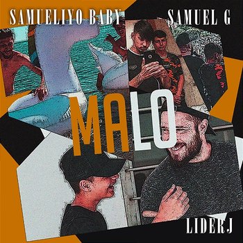 Malo - Samueliyo Baby, Samuel G, & Liderj