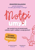 Małpi umysł. Jak uwolnić się od samokrytyki, natłoku myśli i zadbać o swoje granice? Shannon Jennifer