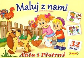 Maluj z nami. Ania i Piotruś - Budek Mariola