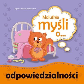 Malutkie myśli o... odpowiedzialności - Bezenac Agnes, Bezenac Salem