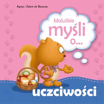 Malutkie myśli o… uczciwości - Bezenac Agnes, Bezenac Salem