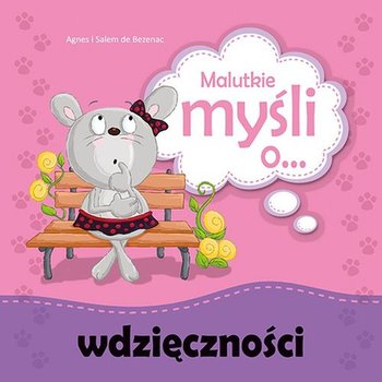 Malutkie myśli o... wdzięczności - Bezenac Agnes, Bezenac Salem