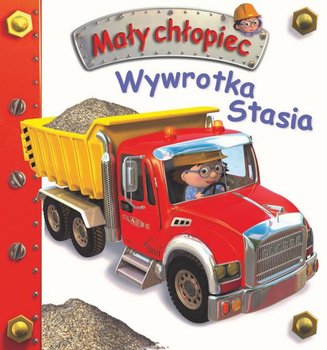 Mały chłopiec. Wywrotka Stasia - Belineau Nathalie