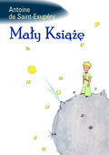 Mały Książę - de Saint-Exupery Antoine