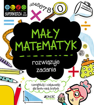 Mały matematyk rozwiązuje zadania - Jacoby Jenny